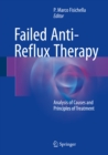 Failed Anti-Reflux Therapy : Analysis of Causes and Principles of Treatment - eBook