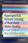 Hyperspectral Remote Sensing of Nearshore Water Quality : A Case Study in New York/New Jersey - eBook