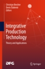 Integrative Production Technology : Theory and Applications - eBook