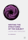 Writing the Structures of the Subject : Lacan and Topology - eBook