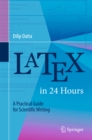 LaTeX in 24 Hours : A Practical Guide for Scientific Writing - eBook