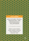 Healthcare, Frugal Innovation, and Professional Voluntarism : A Cost-Benefit Analysis - eBook