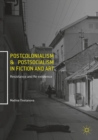 Postcolonialism and Postsocialism in Fiction and Art : Resistance and Re-existence - eBook