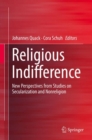 Religious Indifference : New Perspectives From Studies on Secularization and Nonreligion - eBook