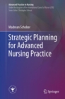 Strategic Planning for Advanced Nursing Practice - eBook