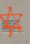 Antisemitism Before and Since the Holocaust : Altered Contexts and Recent Perspectives - eBook