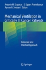 Mechanical Ventilation in Critically Ill Cancer Patients : Rationale and Practical Approach - eBook