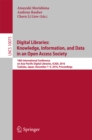 Digital Libraries: Knowledge, Information, and Data in an Open Access Society : 18th International Conference on Asia-Pacific Digital Libraries, ICADL 2016, Tsukuba, Japan, December 7-9, 2016, Proceed - eBook