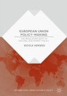 European Union Policy-Making : The Regulatory Shift in Natural Gas Market Policy - eBook