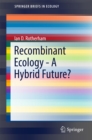Recombinant Ecology - A Hybrid Future? - eBook