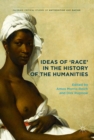 Ideas of 'Race' in the History of the Humanities - eBook