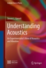 Understanding Acoustics : An Experimentalist's View of Acoustics and Vibration - eBook