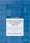 Searching Minds by Scanning Brains : Neuroscience Technology and Constitutional Privacy Protection - eBook