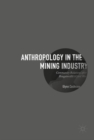 Anthropology in the Mining Industry : Community Relations after Bougainville's Civil War - eBook