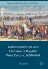 Commemoration and Oblivion in Royalist Print Culture, 1658-1667 - eBook