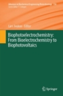 Biophotoelectrochemistry: From Bioelectrochemistry to Biophotovoltaics - eBook