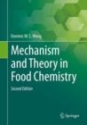 Mechanism and Theory in Food Chemistry, Second Edition - Book