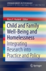 Child and Family Well-Being and Homelessness : Integrating Research into Practice and Policy - eBook