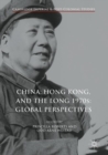 China, Hong Kong, and the Long 1970s: Global Perspectives - eBook