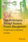 High Performance Through Business Process Management : Strategy Execution in a Digital World - eBook