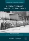 Rediscovering Social Economics : Beyond the Neoclassical Paradigm - eBook