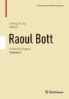 Raoul Bott: Collected Papers : Volume 5 - eBook