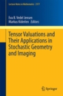 Tensor Valuations and Their Applications in Stochastic Geometry and Imaging - eBook