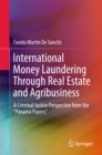 International Money Laundering Through Real Estate and Agribusiness : A Criminal Justice Perspective from the "Panama Papers" - eBook