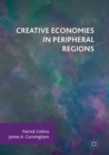 Creative Economies in Peripheral Regions - eBook