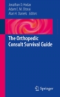 The Orthopedic Consult Survival Guide - eBook
