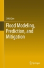 Flood Modeling, Prediction and Mitigation - eBook
