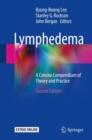 Lymphedema : A Concise Compendium of Theory and Practice - eBook