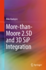 More-than-Moore 2.5D and 3D SiP Integration - eBook