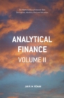 Analytical Finance: Volume II : The Mathematics of Interest Rate Derivatives, Markets, Risk and Valuation - eBook