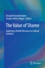 The Value of Shame : Exploring a Health Resource in Cultural Contexts - eBook