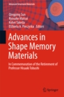 Advances in Shape Memory Materials : In Commemoration of the Retirement of Professor Hisaaki Tobushi - eBook