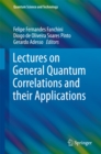 Lectures on General Quantum Correlations and their Applications - eBook