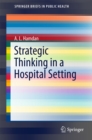 Strategic Thinking in a Hospital Setting - eBook