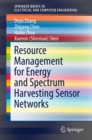 Resource Management for Energy and Spectrum Harvesting Sensor Networks - eBook