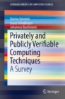 Privately and Publicly Verifiable Computing Techniques : A Survey - eBook