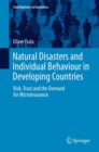 Natural Disasters and Individual Behaviour in Developing Countries : Risk, Trust and the Demand for Microinsurance - eBook