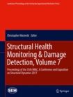 Structural Health Monitoring & Damage Detection, Volume 7 : Proceedings of the 35th IMAC, A Conference and Exposition on Structural Dynamics 2017 - eBook