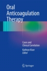 Oral Anticoagulation Therapy : Cases and Clinical Correlation - Book