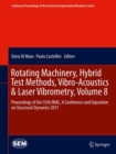 Rotating Machinery, Hybrid Test Methods, Vibro-Acoustics & Laser Vibrometry, Volume 8 : Proceedings of the 35th IMAC, A Conference and Exposition on Structural Dynamics 2017 - eBook