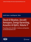 Shock & Vibration, Aircraft/Aerospace, Energy Harvesting, Acoustics & Optics, Volume 9 : Proceedings of the 35th IMAC, A Conference and Exposition on Structural Dynamics 2017 - eBook