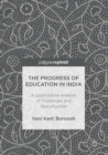 The Progress of Education in India : A Quantitative Analysis of Challenges and Opportunities - eBook