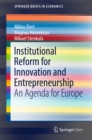 Institutional Reform for Innovation and Entrepreneurship : An Agenda for Europe - eBook