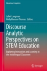 Discourse Analytic Perspectives on STEM Education : Exploring Interaction and Learning in the Multilingual Classroom - eBook