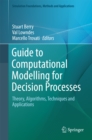 Guide to Computational Modelling for Decision Processes : Theory, Algorithms, Techniques and Applications - eBook