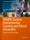 Wildlife Tourism, Environmental Learning and Ethical Encounters : Ecological and Conservation Aspects - eBook
